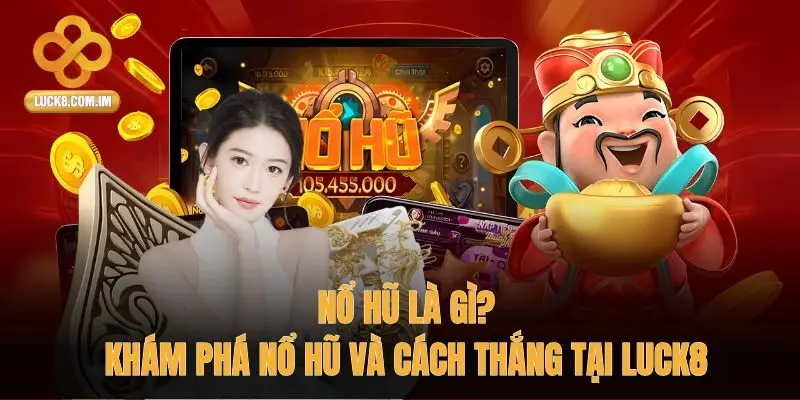 Nổ Hũ là gì